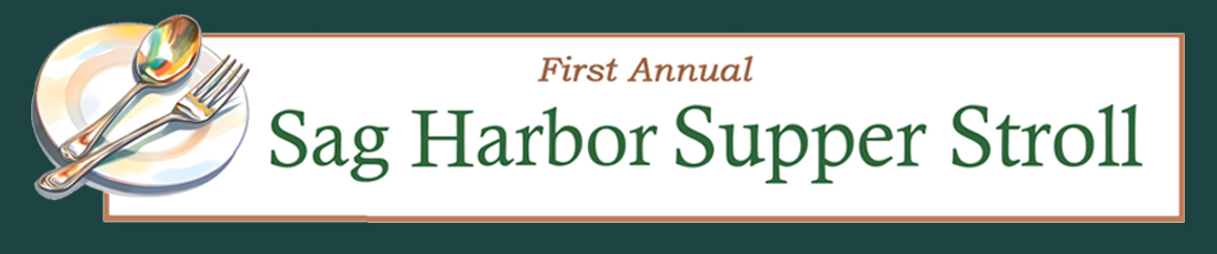 Sag Harbor Supper Stroll